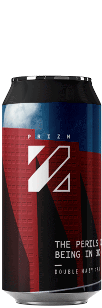 Brasserie Prizm The Perils of Being in 3-D – Double Hazy IPA Ekuanot & Mosaic